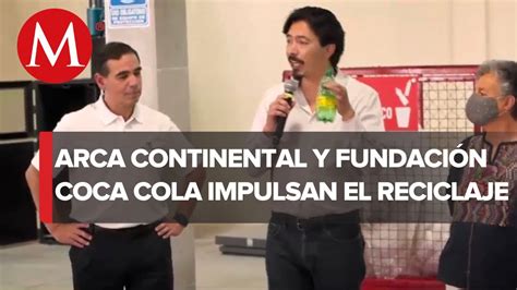 Arca Continental y Fundación Coca Cola contribuye al reciclaje a