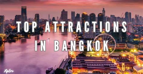 Top Attractions In Bangkok Must See Sights For Every Traveler Xplro