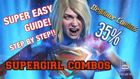 Injustice 2 Supergirl Beginner Combo Guide 30 45 Super Easy Youtube