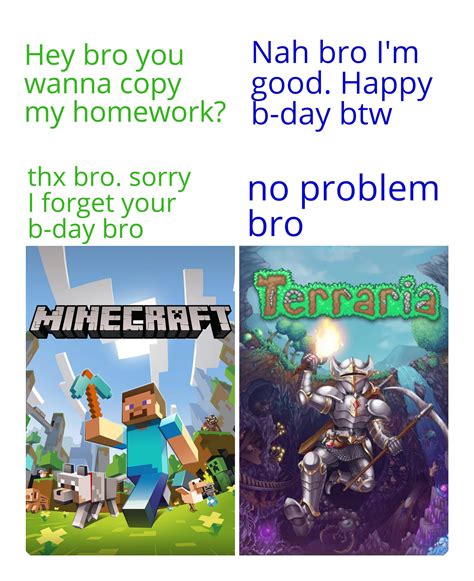 Minecraft good, Terraria good : r/memes