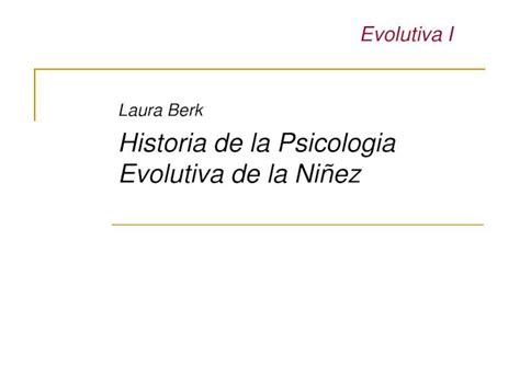 Pdf Historia De La Psicologia Evolutiva Laura Berk Cap Dokumen Tips