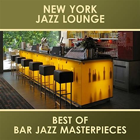 Amazon MusicでNew York Jazz LoungeのBest of Bar Jazz Masterpiecesを再生する