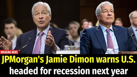 JPMorgan S Jamie Dimon Warns U S Headed For Recession Next Year YouTube