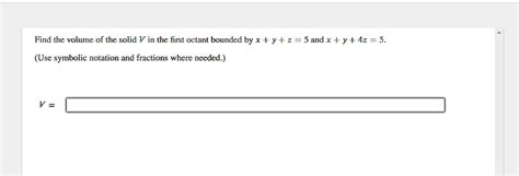 SOLVED Find The Volume Of The Solid V In The First Octant Bounded By X