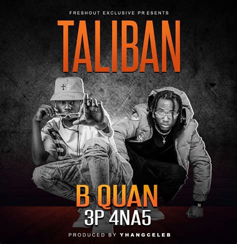 B Quan X 3p 4 Na 5 Taliban Mp3 Download Zambian Music Blog