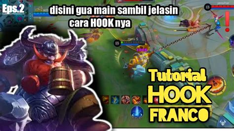 Tutorial Franco Hook Pemula Dan Gameplay Mobile Legends Youtube