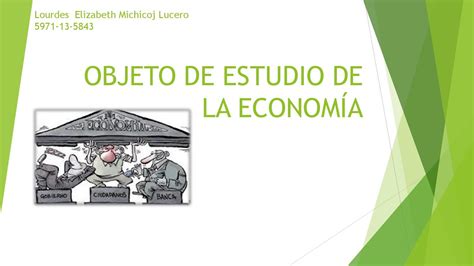 Tema No 6 Objeto De Estudio De La Economía By Lourdes Michicoj Issuu