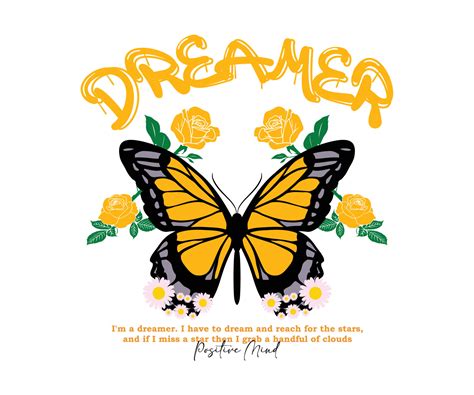 Dreamer Slogan With Butterfly And Daisy Flower For Streetwear And Urban Style T Shirts Design