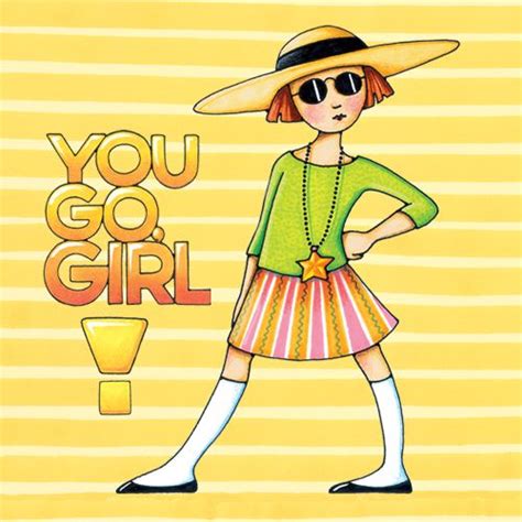 You Go Girl by Mary Engelbreit | iStyles