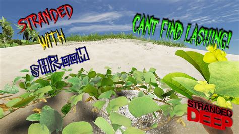 I Can T Find Lashing Shroom Stranded Deep Youtube