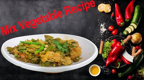 Mix Vegetable Recipe Mix Vegetable Restaurant Style Youtube