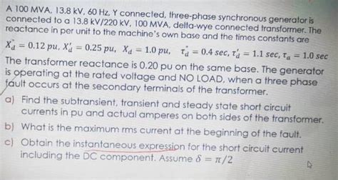 Solved A Mva Kv Hz Y Connected Three Phase Chegg