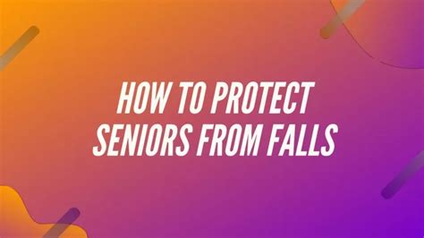 Ppt How To Protect Seniors From Falls Powerpoint Presentation Free Download Id 9060943