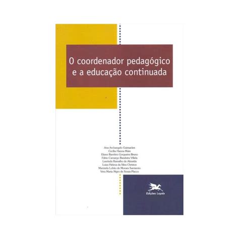O Coordenador Pedagogico - O COORDENADOR PEDAGOGICO E A EDUCAÇAO CONTINUADA | Shopee Brasil