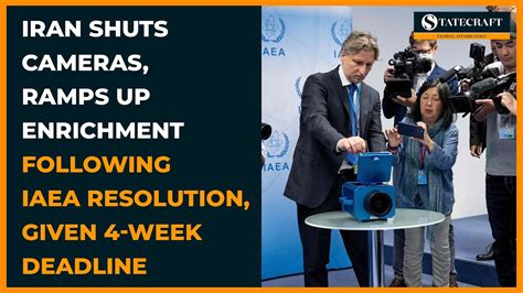 Iran Shuts Cameras Ramps Up Enrichment Following Iaea Resolution Given 4 Week Deadline Youtube