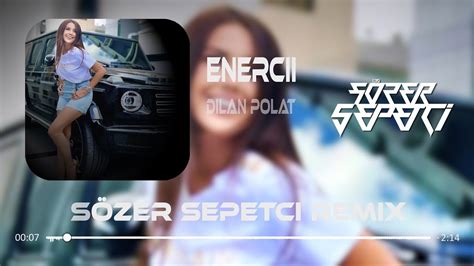 Dilan Polat Enercii Remix Y Zde Y Z Enerci Bu Nas L Bir Sinerji