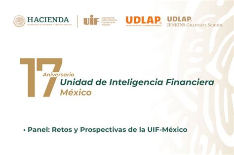 17 Aniversario De La Unidad De Inteligencia Financiera Blog UDLAP