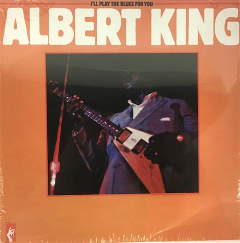 Albert King – I'll Play The Blues For You – Vinyl (LP, Album + 3 more), 1981 [r1061167] | Discogs