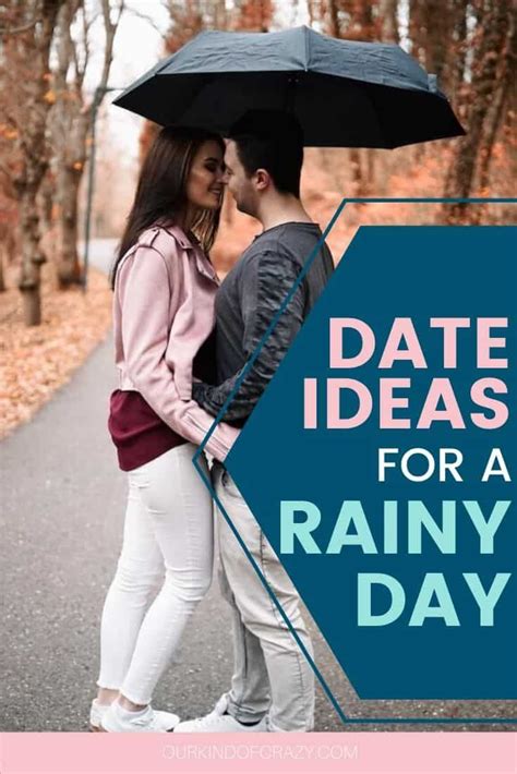 Rainy Day Date Ideas Things To Do On A Rainy Day Ourkindofcrazy Rainy Day Dates Day Date