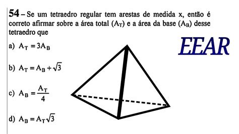 Quantas Arestas Tem Um Tetraedro - ️ 54 EEAR 2020 Mat | Se um tetraedro regular tem arestas de medida x ...