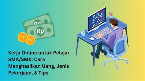 Kerja Online Untuk Pelajar Sma Smk Cara Menghasilkan Uang Jenis