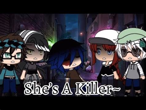 Shes A Killer S E Lesbian Series Gacha Life YouTube