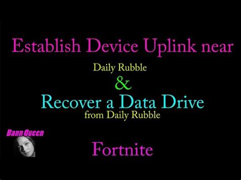 Fortnite Stage 1 And 2 Establish Device Uplink Near Daily Rubble YouTube