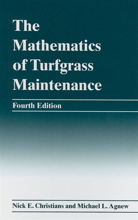 The Mathematics Of Turfgrass Maintenance Christians Nick E Agnew