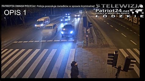 PATRIOT24 UWAGA POLICJA Policja poszukuje świadków w sprawie