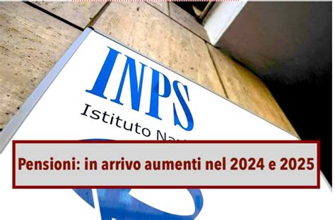 Pensioni 2024 In Arrivo Aumenti Fino A 100 Euro Al Mese Nel 2025 Ma