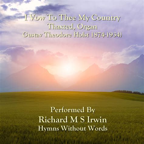 I Vow To Thee My Country - Hymns Without Words