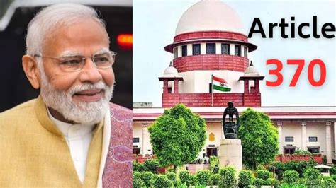 क्या मोदी सरकार के पक्ष में जाएगा सुप्रीम कोर्ट का फैसला Article 370 पर Cji ने कही बड़ी बात