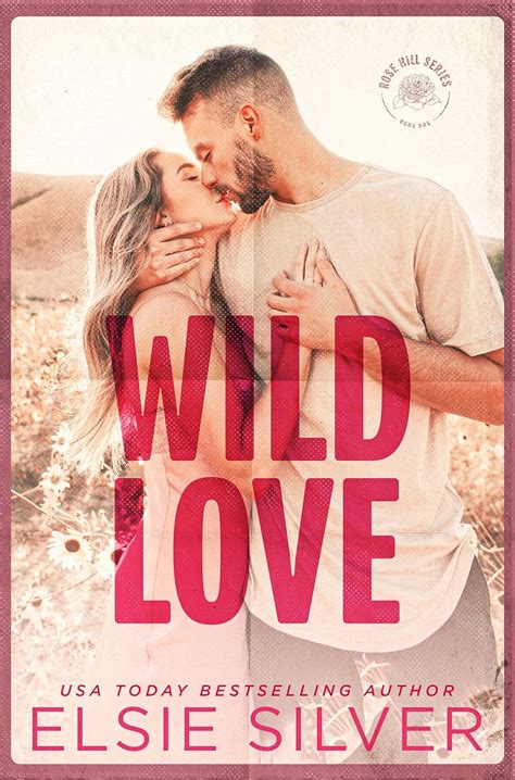 Amazon Wild Love Rose Hill Book 1 EBook Silver Elsie Kindle