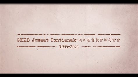 Sekilas Dokumenter Perjalanan Sejarah Gkkb Jemaat Pontianak Hut Ke