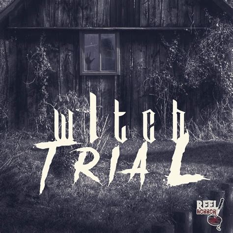 Reel Horror in pre-production on first short film WITCH TRIAL ...