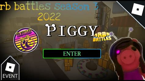 Piggy Rb Battles Juegos Season Youtube