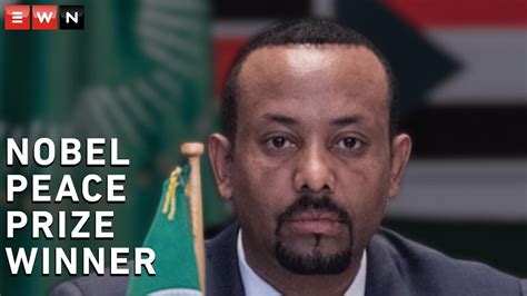 Ethiopian Leader Abiy Ahmed Wins 2019 Nobel Peace Prize Youtube