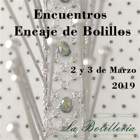 Encuentros De Encaje De Bolillos Y De Marzo La Boliller A Tu