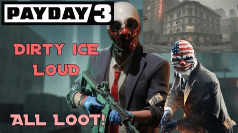 Payday Very Loud Dirty Ice Strategy Youtube