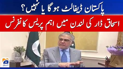 Former Finance Minister Ishaq Dar Press Conference In London Geo News