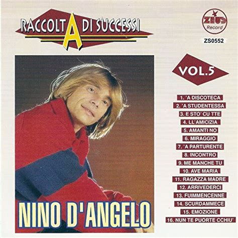 Amazon.co.jp: Raccolta di successi, vol. 5 (The Best of Nino D'Angelo Collection) : Nino D ...