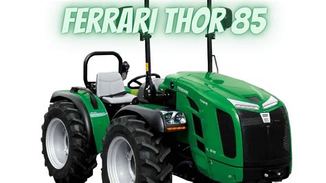 IL TOP FERRARI THOR 85 Top Tractor Ferrari Agriculture YouTube