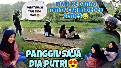 Test Tino Kenalan Dedek Gemes Di Pinggir Danau Youtube