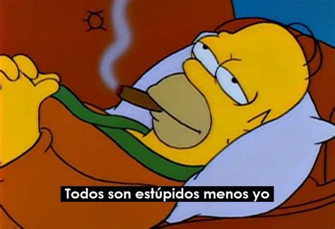 Todos Son Estupidos Menos Yo Shots Fired Meme Memes Simpsons You