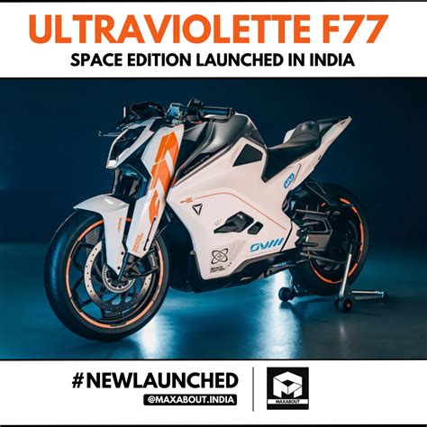 Ultraviolette F77 Space Edition A Tribute To Indias Space Triumphs