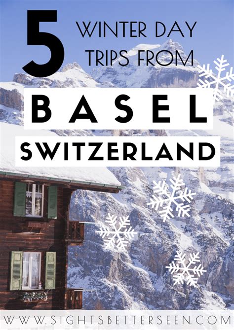 5 Winter Day Trips from Basel, Switzerland - Sights Better Seen