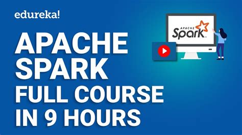 Apache Spark Full Course 2024 Learn Apache Spark Apache Spark