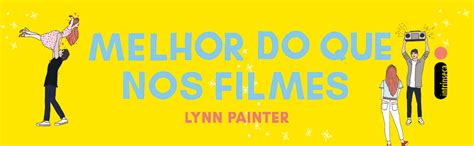 Melhor Do Que Nos Filmes Ebook Painter Lynn Esteche Alessandra