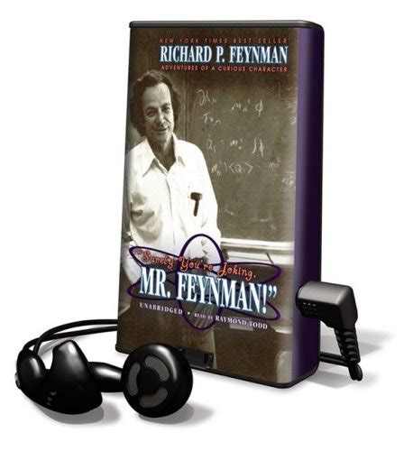 Surely You Re Joking Mr Feynman Adventures Of A Curious Character