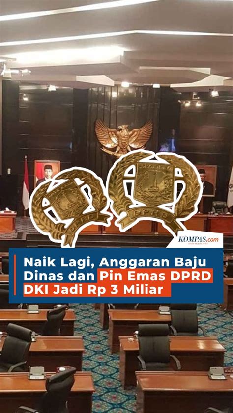 Naik Lagi Anggaran Baju Dinas Dan Pin Emas DPRD DKI Jadi Rp 3 Miliar